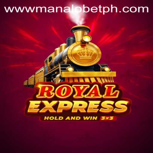Exploring 'RoyalExpress': A New Online Gaming Experience on ManaloBet.ph